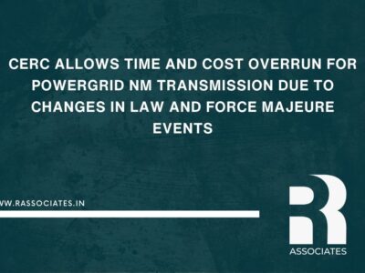 The Central Electricity Regulatory Commission (CERC) has given a green signal to cost and time overruns in POWERGRID NM Transmission's project